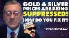 Gold U0026 Silver Prices Are Being Suppressed How Do You Fix It