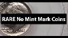 No Mint Mark Coins Complete No Mint Mark Guide Cents To Dollars