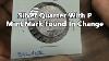 Silver Quarters Found In Change P Mint Mark